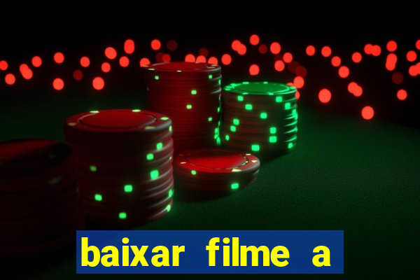 baixar filme a bela e a fera